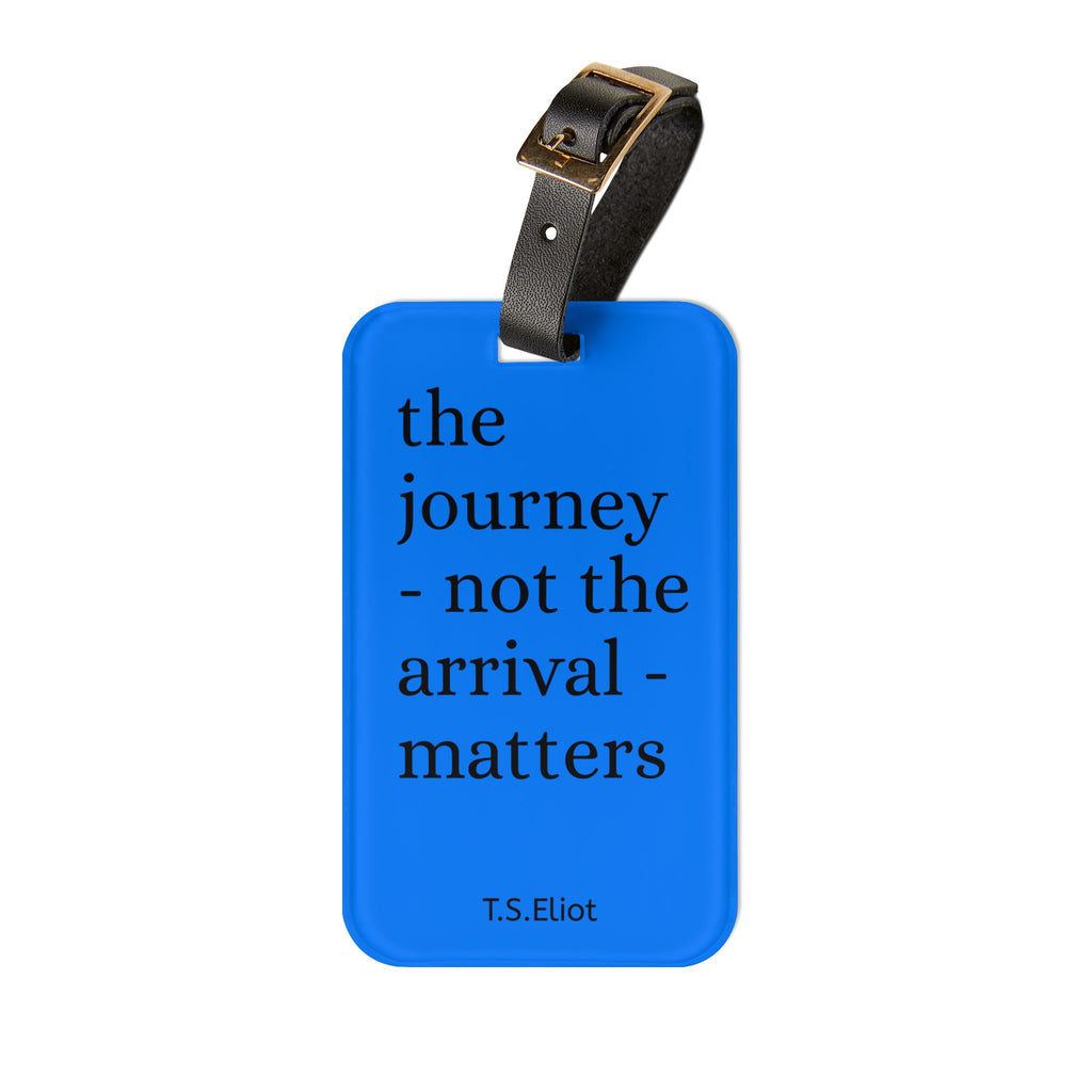 T.S. Eliot Quote Luggage Tag | The Journey Not The Arrival Matters